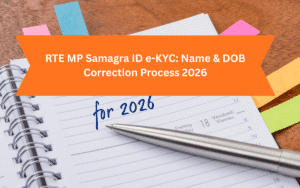 rte-mp-samagra-id-e-kyc-name-and-dob-correction-process-2026