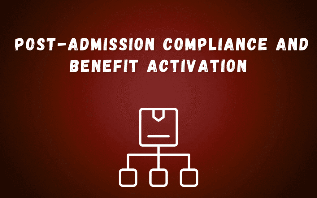post-admission-compliance-and-benefit-activation
