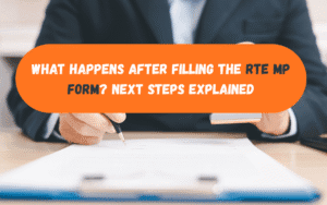 What Happens After Filling the RTE MP Form? Next Steps Explained
