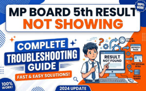 mp-board-5th-result-not-showing-–-complete-troubleshooting-guide