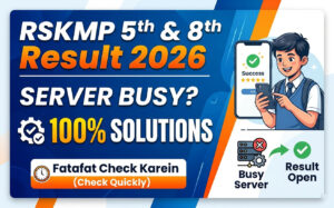 rskmp-5th-and-8th-result-2026-server-busy-solutions